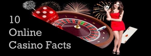 10 online casino facts